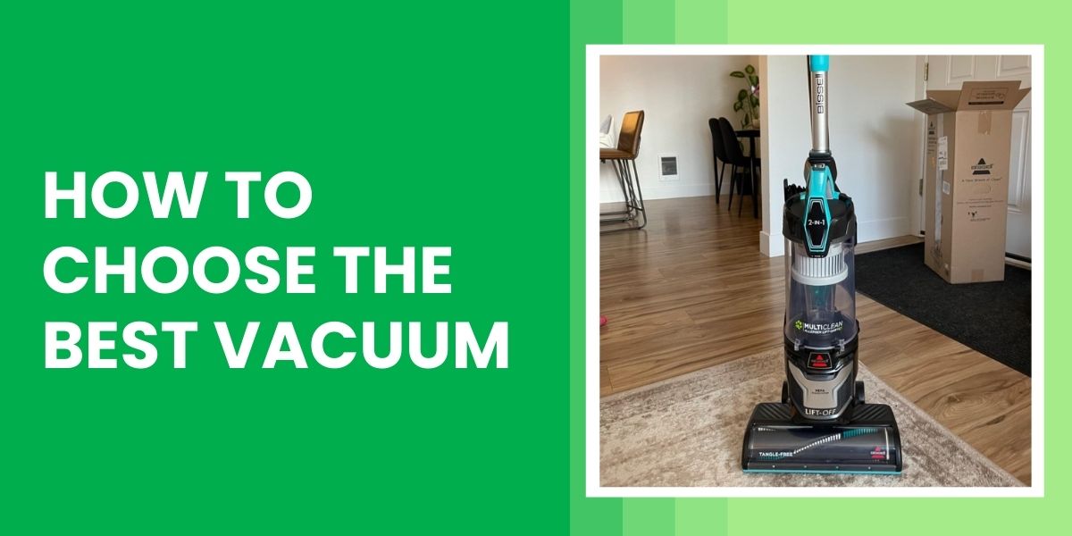 How to Choose The Best Vacuum Cleaner